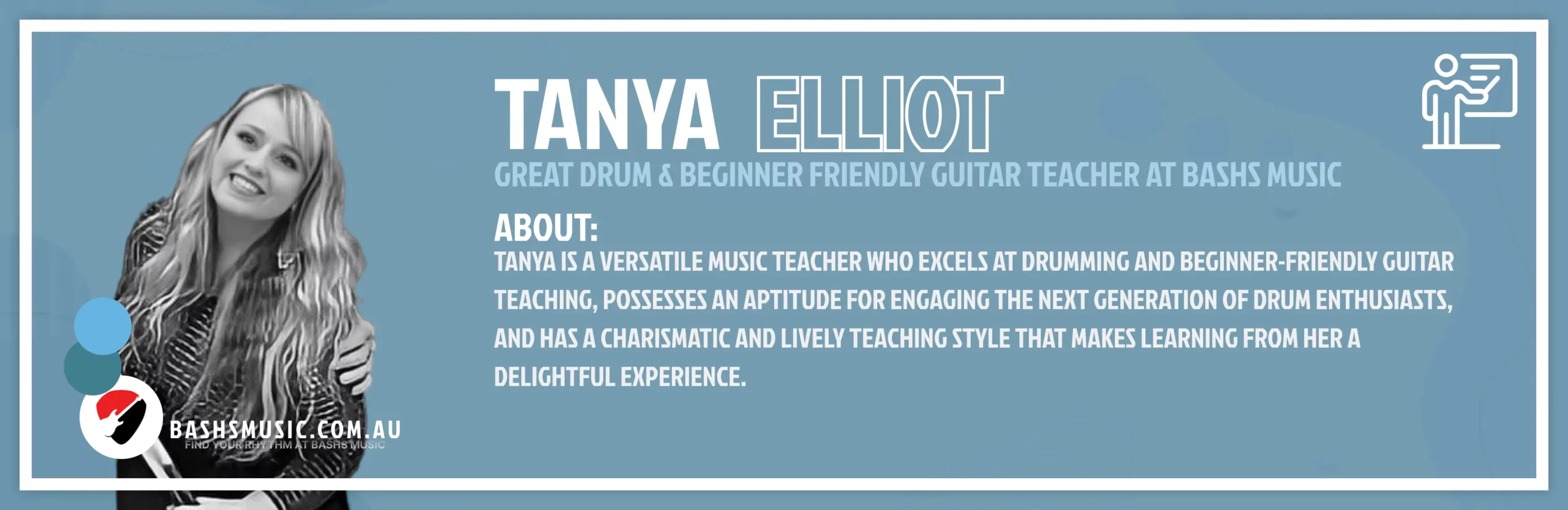 Tanya Elliot
Great Drum & Beginner Friendly Guitar Teacher At Bashs Music
Tanya is a versatile music teacher who excels at drumming and beginner-friendly guitar teaching, possesses an aptitude for engaging the next generation of drum enthusiasts, and has a charismatic and lively teaching style that makes learning from her a delightful experience.